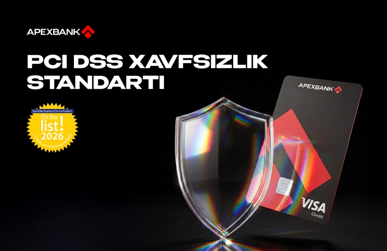 APEX BANK PCI DSS халқаро стандартига мувофиқлигини тасдиқлади ва Visa глобал реестрига киритилди